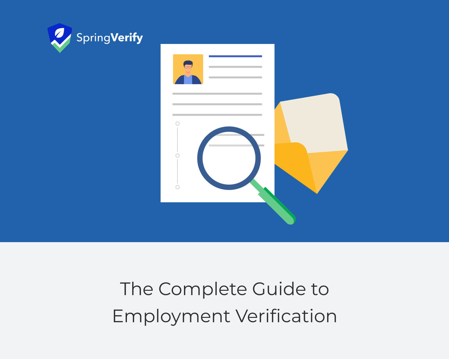 The Complete Guide to Employment Verification [2025] - SpringVerify Blog