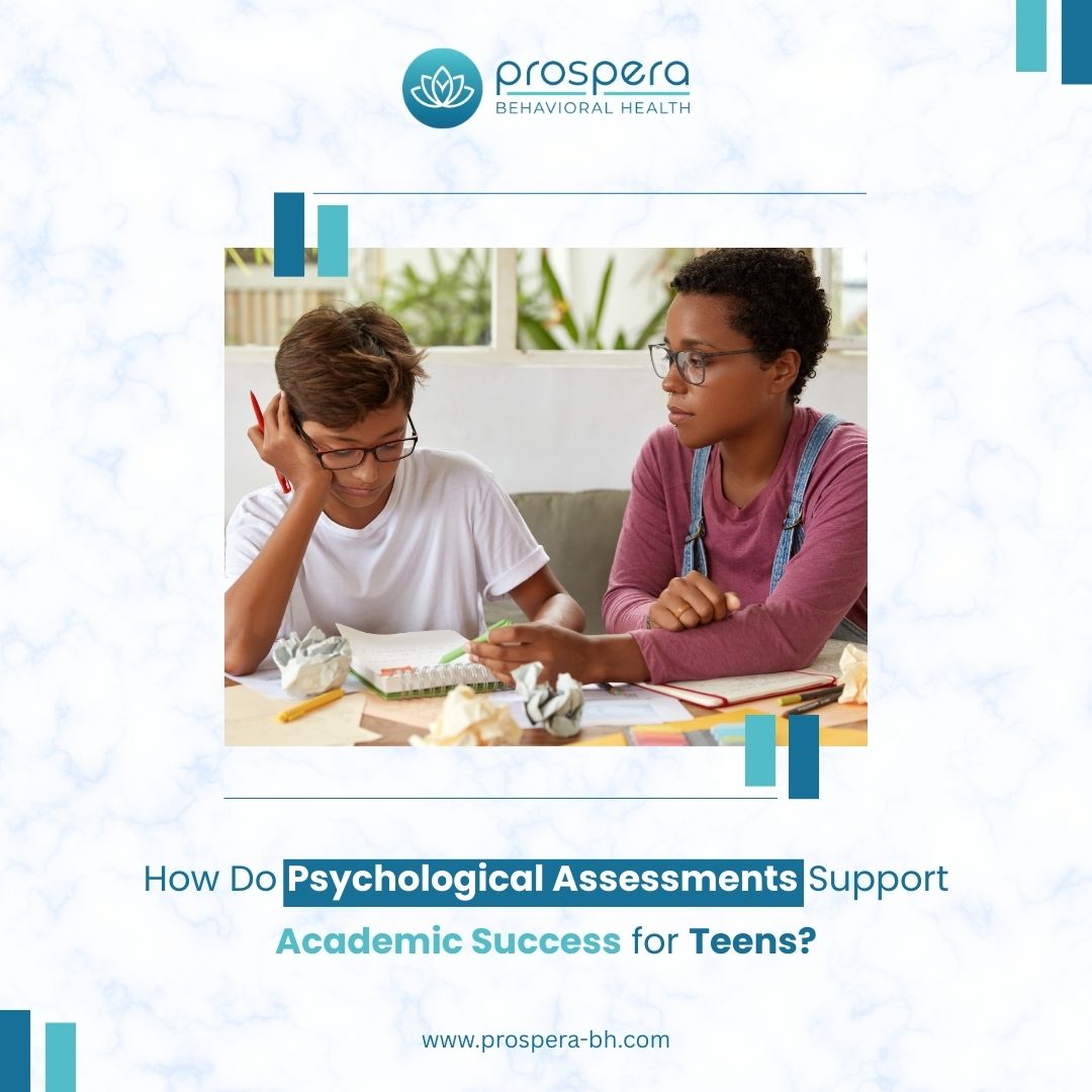 How Do Psychological Assessments Support Academic Success for Teens?